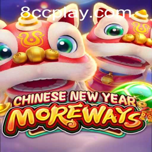 Explore the Excitement of CHINESENEWYEARMOREWAYS with 8cc PH Login